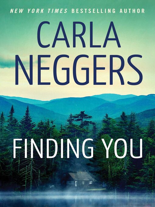 Title details for Finding You by Carla Neggers - Wait list